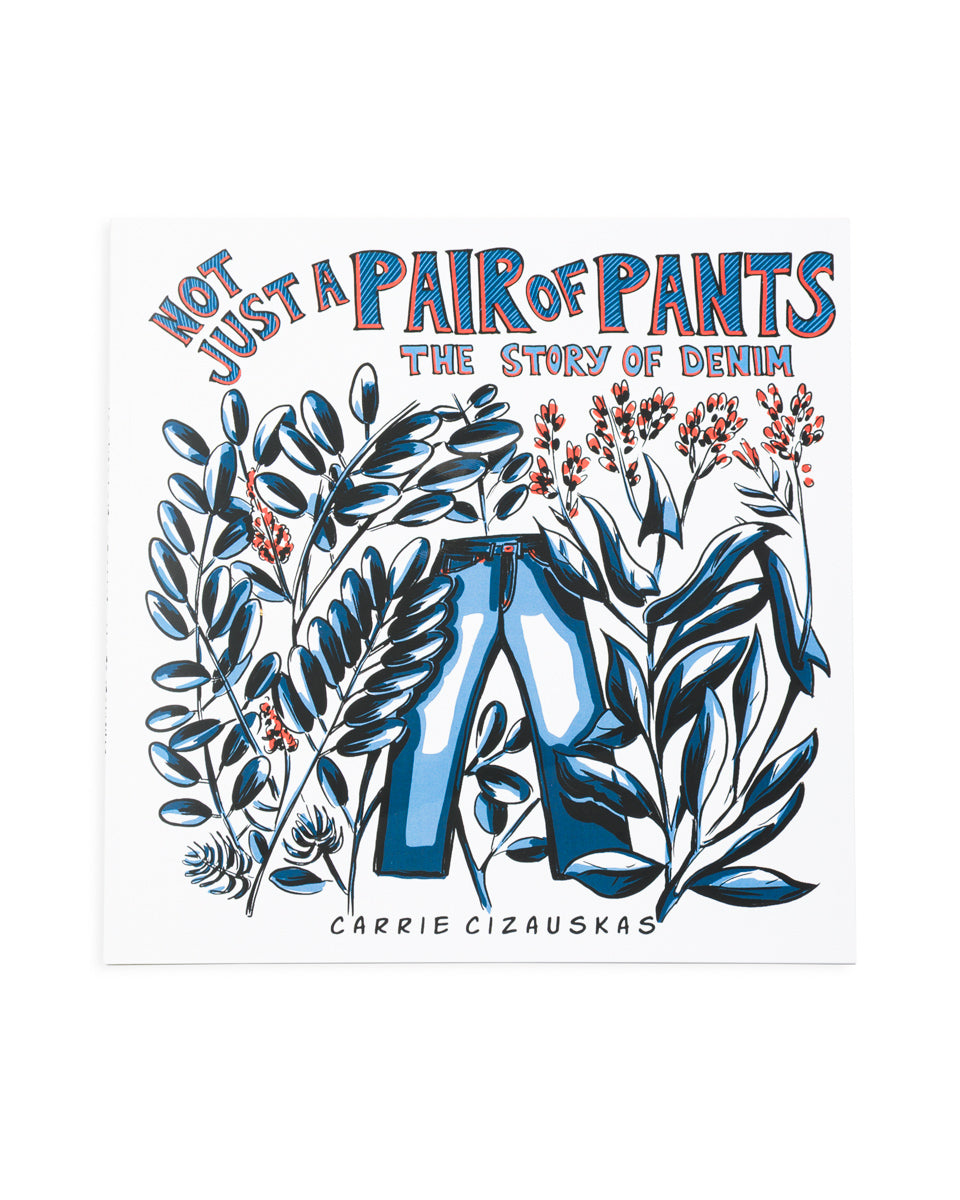 Science And Arts Corp Not Just A Pair of Pants - The Story of Denim - Standard & Strange