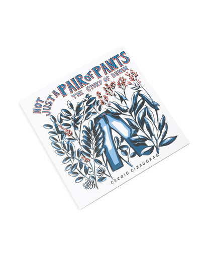 Science And Arts Corp Not Just A Pair of Pants - The Story of Denim - Standard & Strange